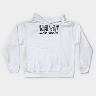 Social Worker - It takes a lot of spar Kids Hoodie